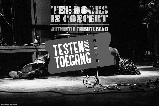 The Doors In Concert Testen Voor Toegang De Vorstin Hilversum 30 April 2021