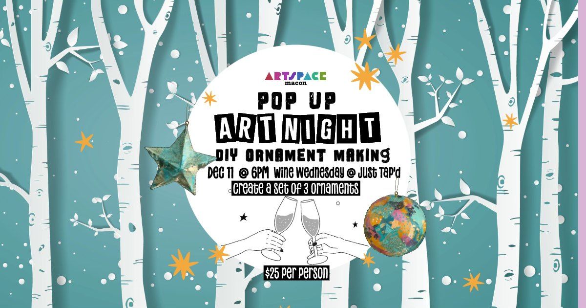 Pop-Up Art Night: Ornament Making at Just Tap\u2019d