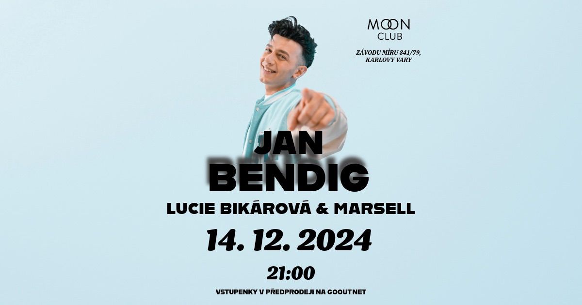 JAN BENDIG | MARSELL | LUCIE BIK\u00c1ROV\u00c1 | MOON CLUB