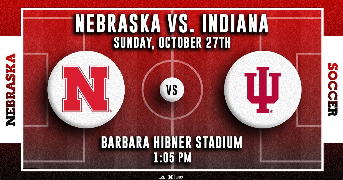 Nebraska Soccer vs. Indiana