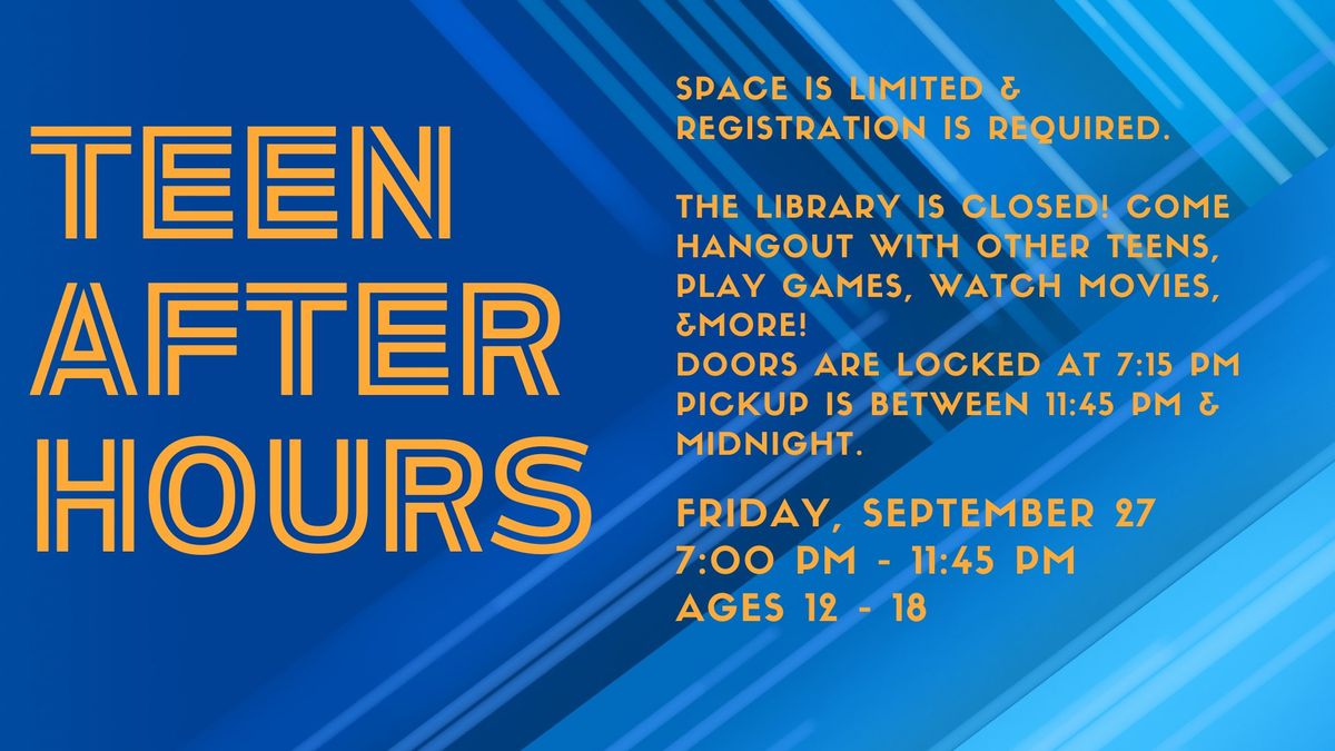 Teen After Hours: Registration Required