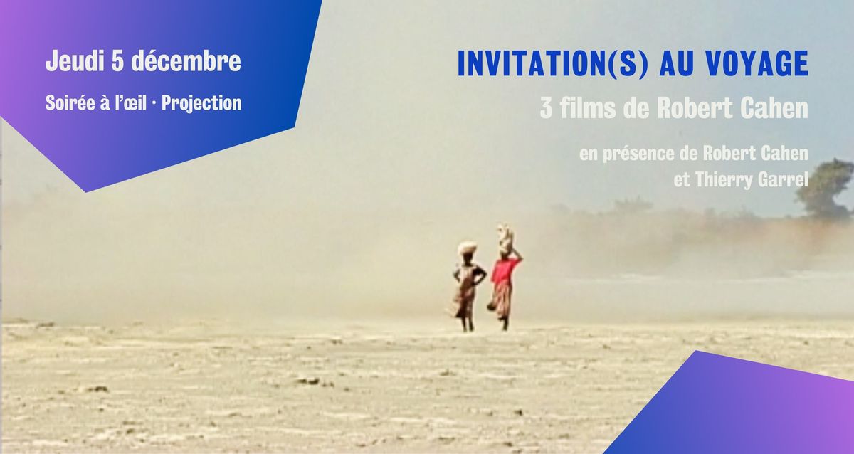 Invitation(s) au voyage - Projection de 3 films de Robert Cahen