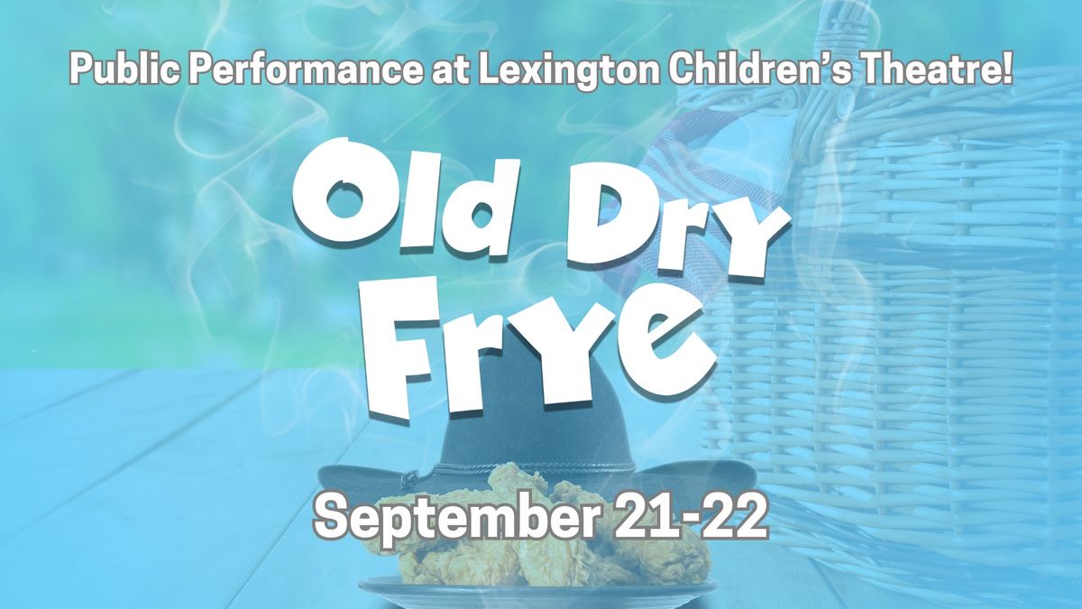 Old Dry Frye - Public Performance