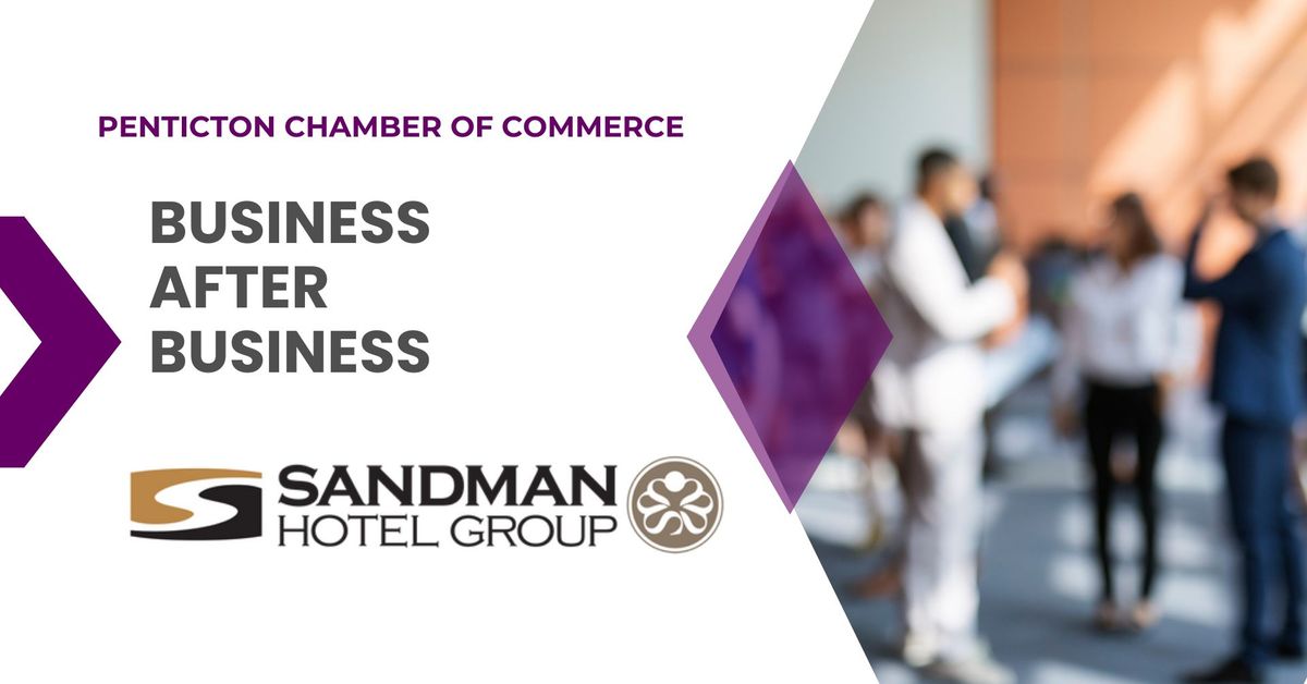 Business Mixer - Sandman Hotel Group 