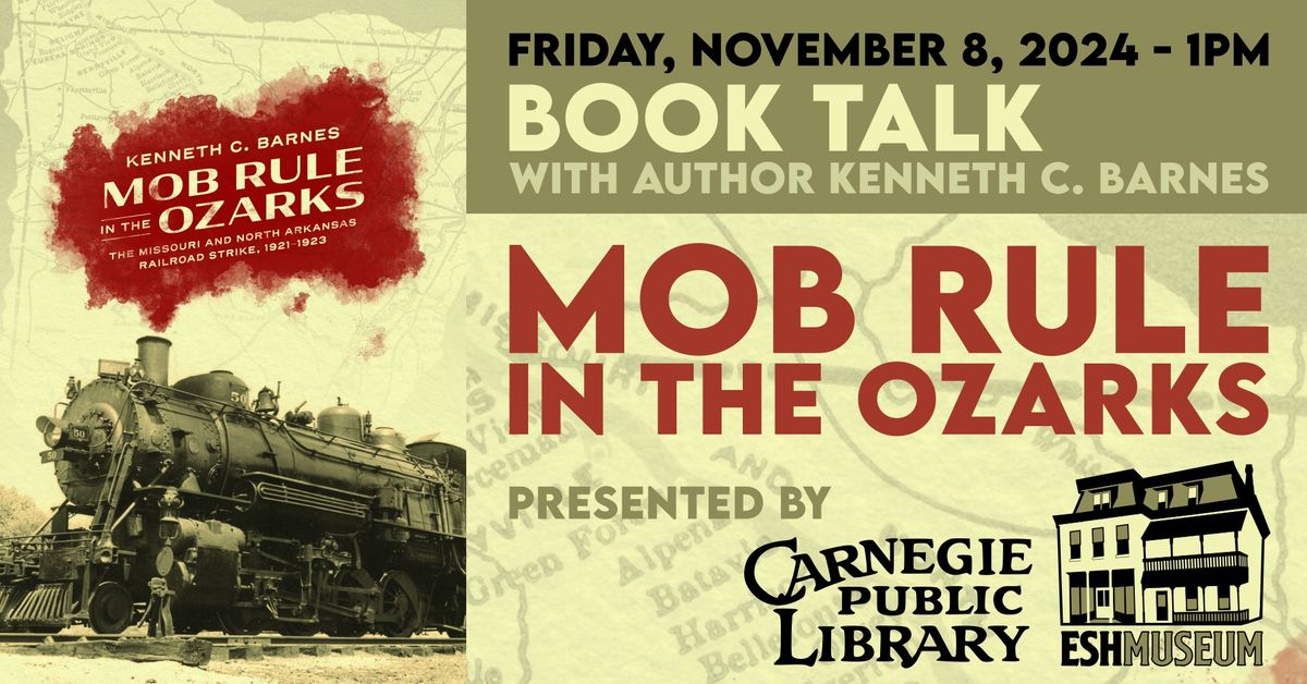 Book Talk - "Mob Rule in the Ozarks" by Kenneth C. Barnes