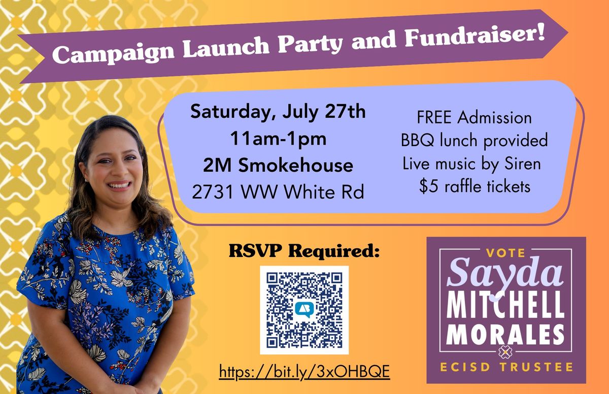 Sayda for East Central ISD, District 4 Trustee Launch Party and Fundraiser!