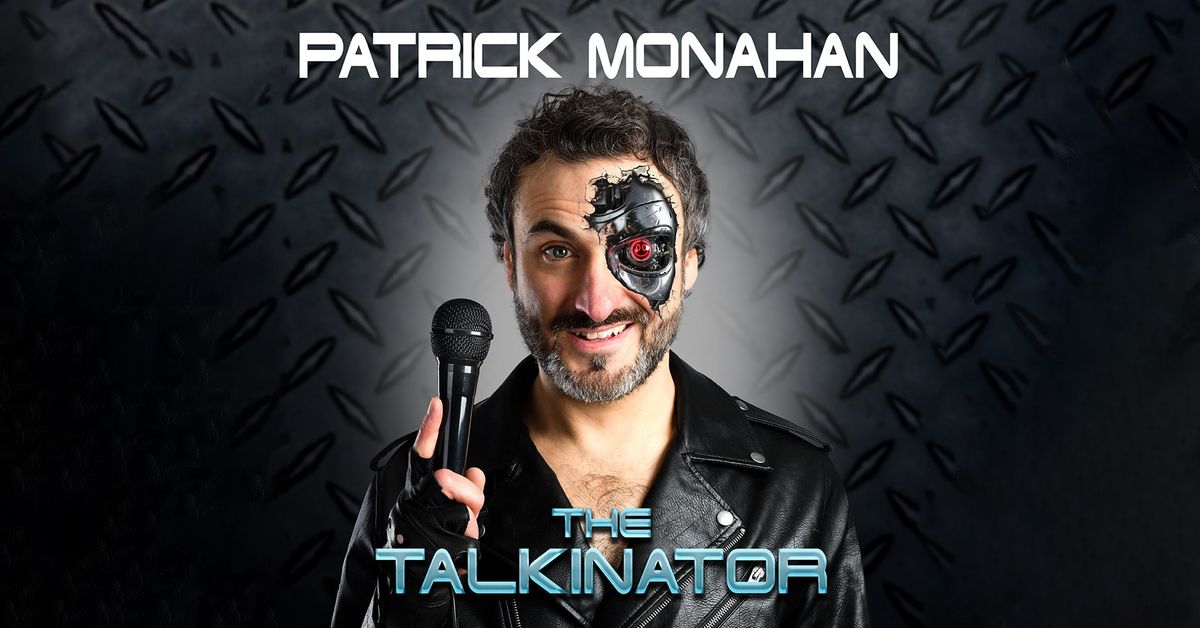 Patrick Monahan: The Talkinator