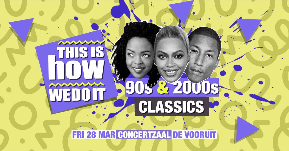 This Is How We Do It! - De Vooruit Gent 