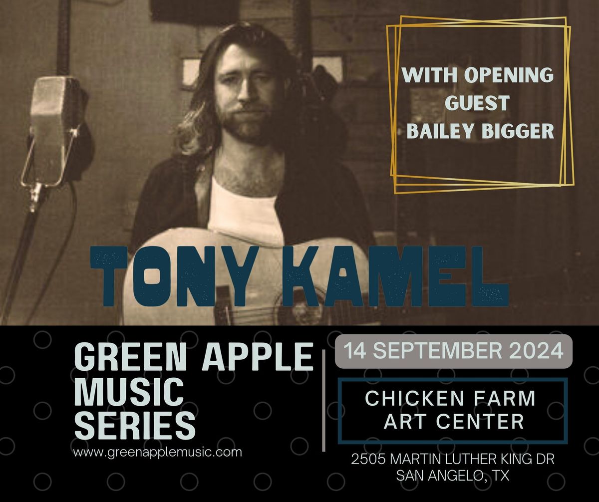 Tony Kamel with special guest Bailey Bigger opening
