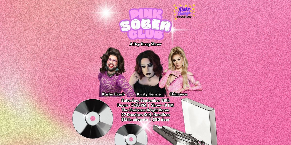 Pink Sober Club - A Dry Drag Event