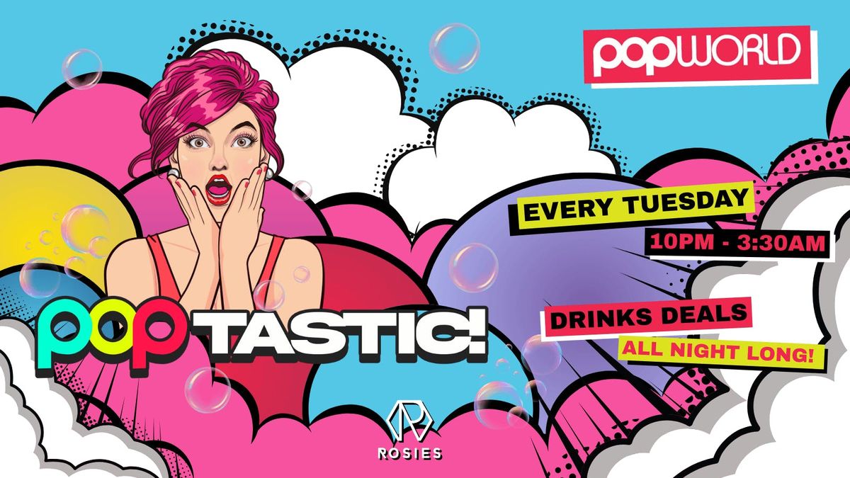 Poptastic Tuesdays!