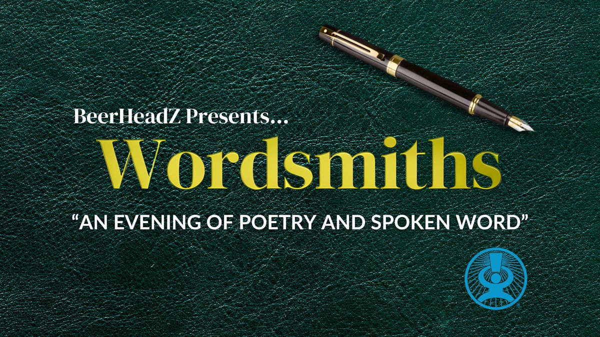 WORDSMITHS: An Evening of Poetry & Spoken Word @ BeerHeadZ