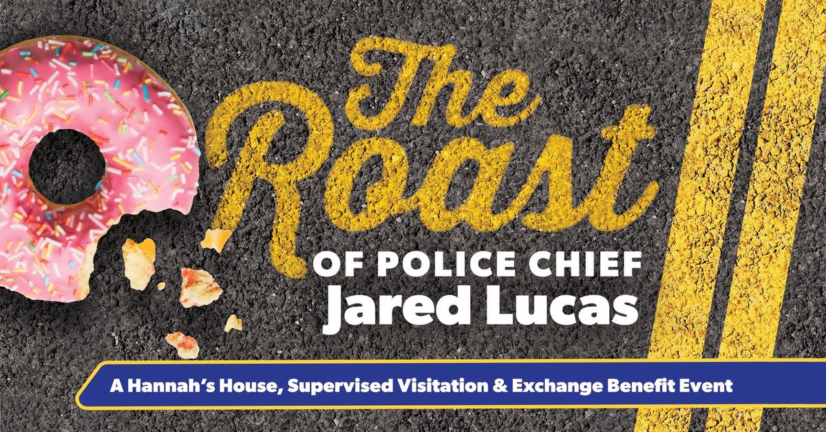 Celebrity Roast of Upper Sandusky Police Chief Jared Lucas