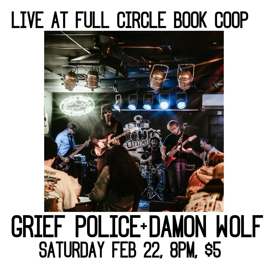 Live: Grief Police and Damon Wolf