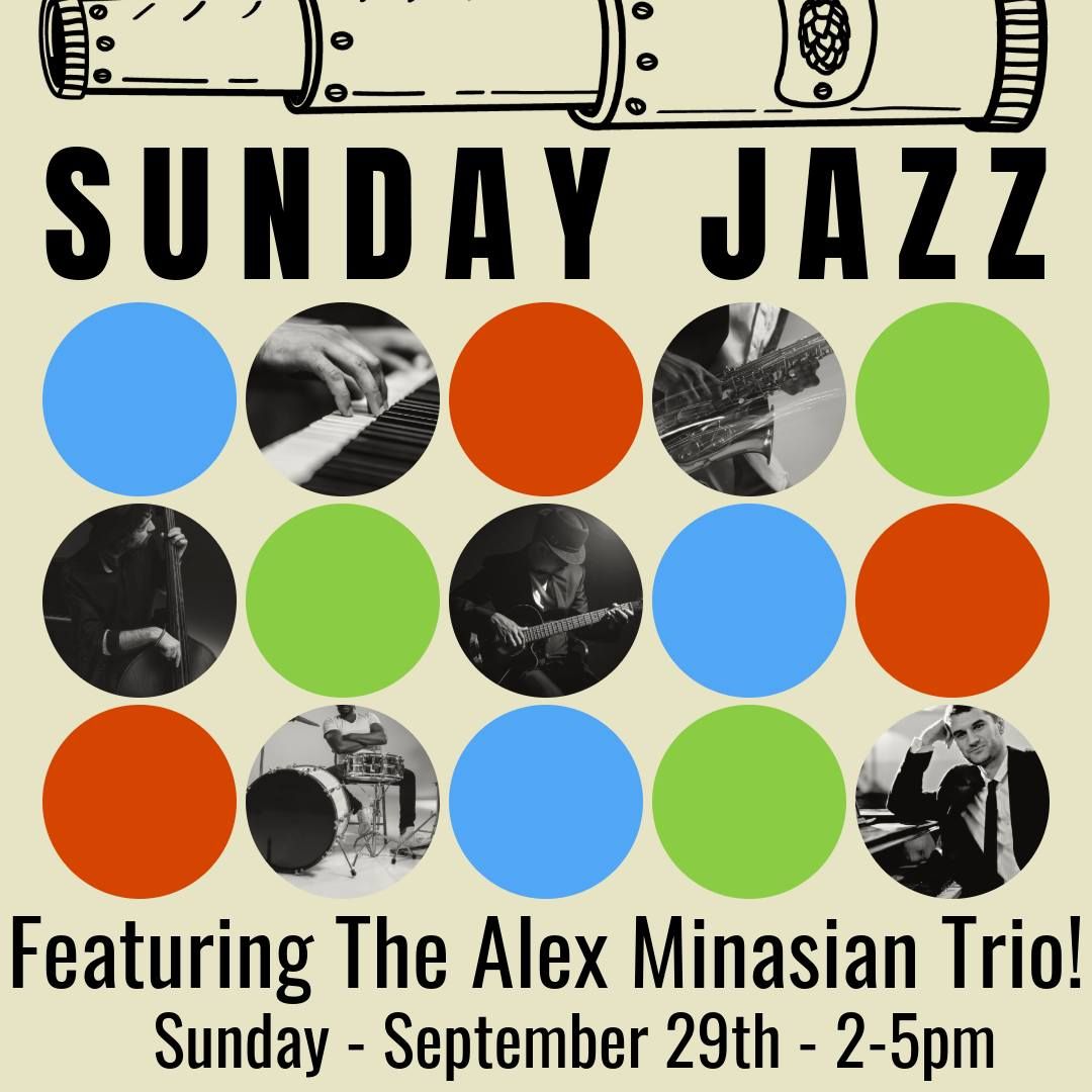 Sunday Jazz with The Alex Minasian Trio!