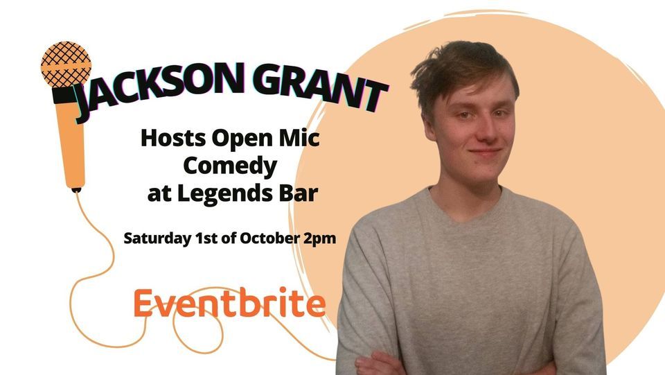 Open Mic Comedy at Legends Bar hosted by Jackson Grant
