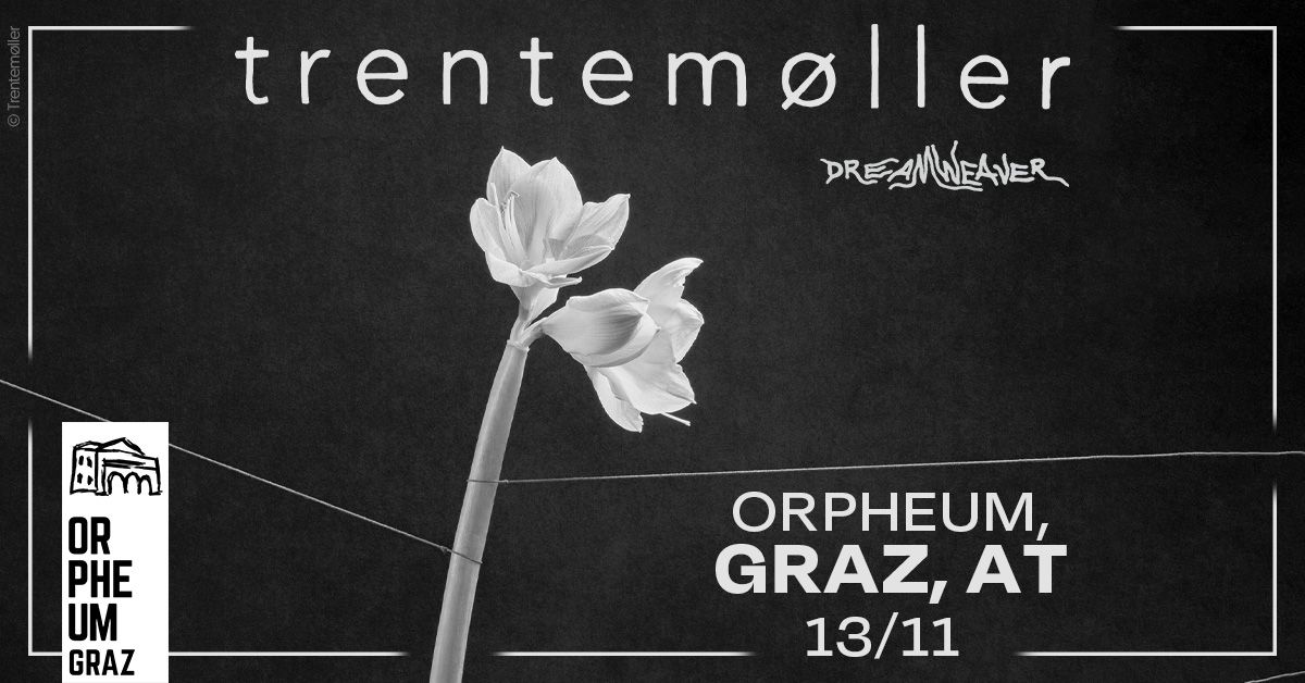 TRENTEM\u00d8LLER 2024 \u2022 Support: Sakura \u2022 Orpheum Graz