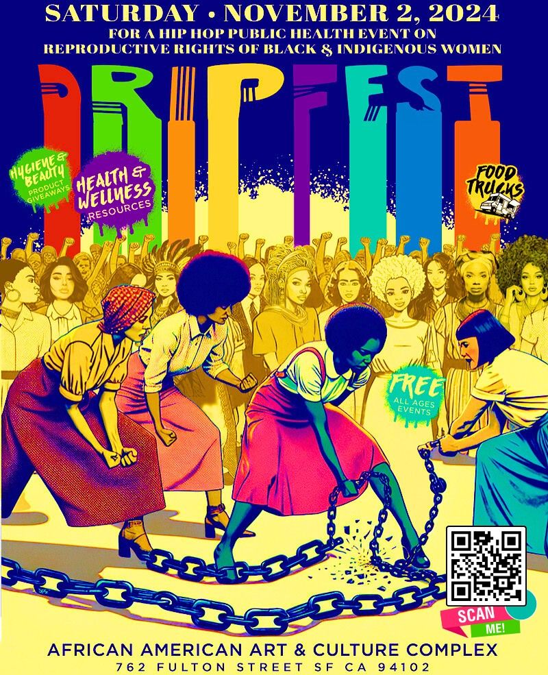 D.R.I.P. Fest - Reproductive Justice for Black and Indigenous Women