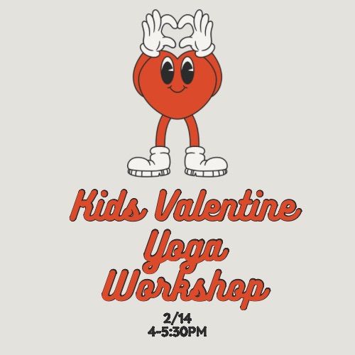 Kid\u2019s Valentine\u2019s Day Yoga Workshop!