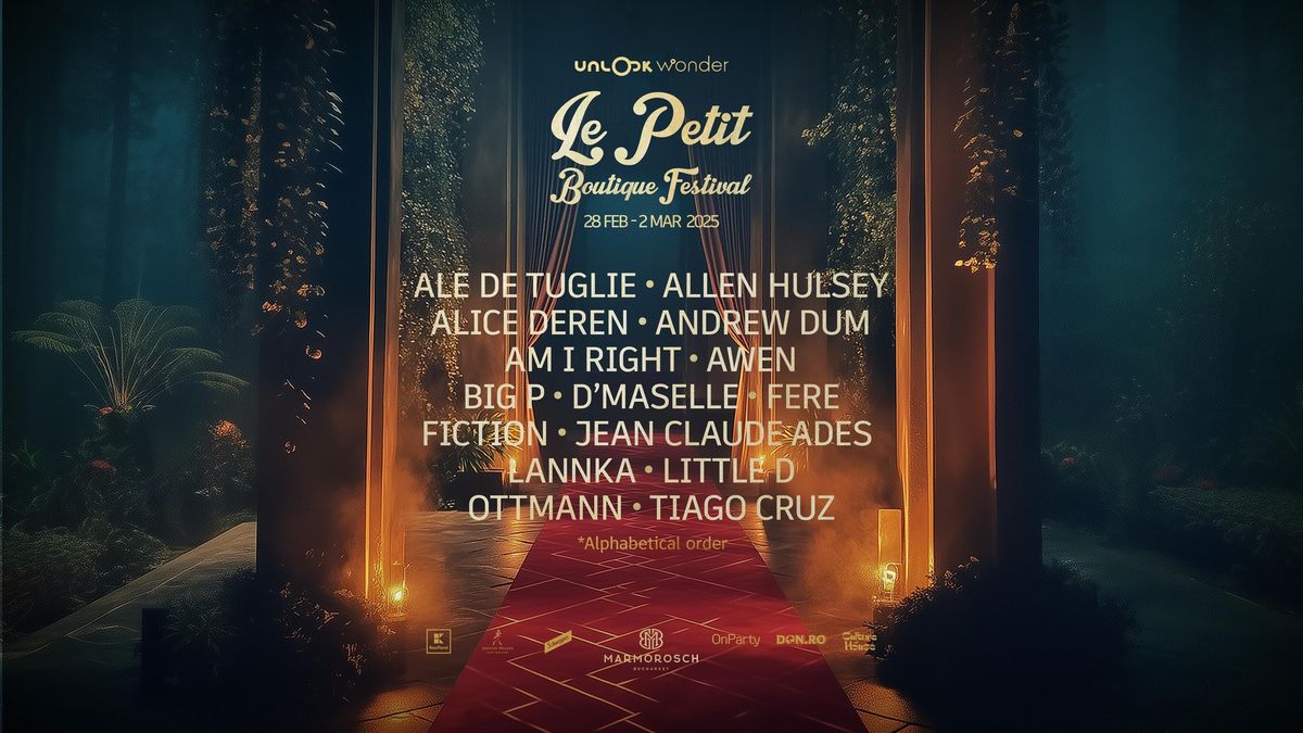 Le Petit Boutique Festival \u2606 Marmorosch Bucharest \u2606 28.02-02.03.2025