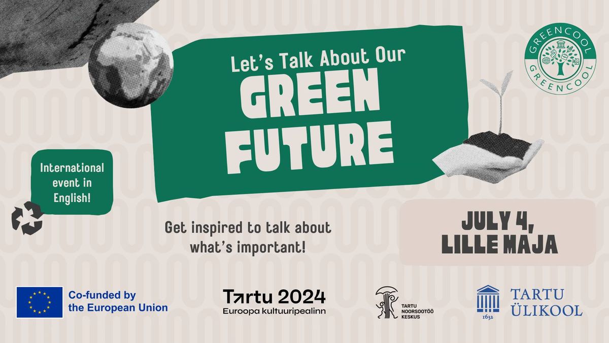 Let's Talk About Our Green Future!