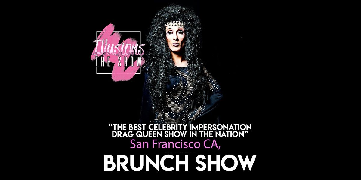 Illusions The Drag Brunch San Francisco-Drag Queen Brunch-San Francisco, CA