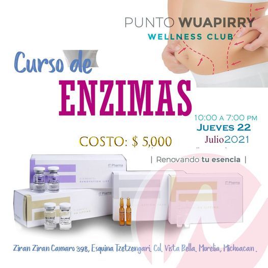CURSO DE ENZIMAS LIPOREDUCTIVA, Soy Punto Wuapirry, Morelia, 22 July 2021