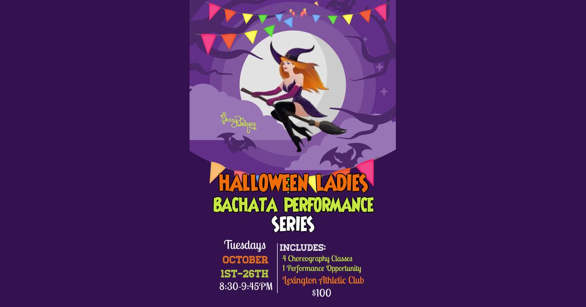 Halloween Ladies Bachata Performance Series