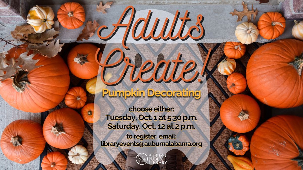 Adults Create! Pumpkin Decorating