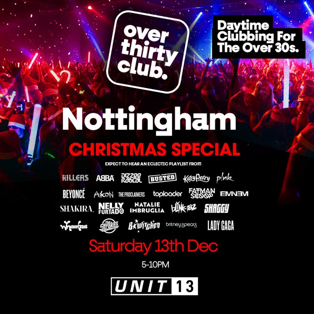 OVER 30's CLUB - Daytime 30+ Clubbing Xmas Special - Nottingham