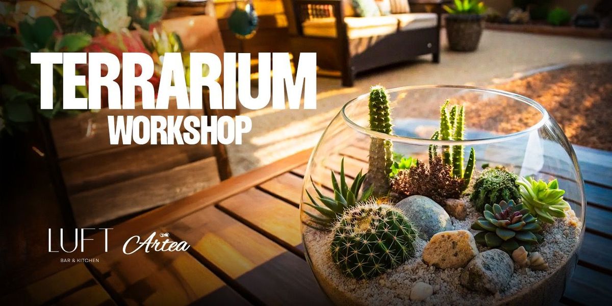 Terrarium Workshop at Luft