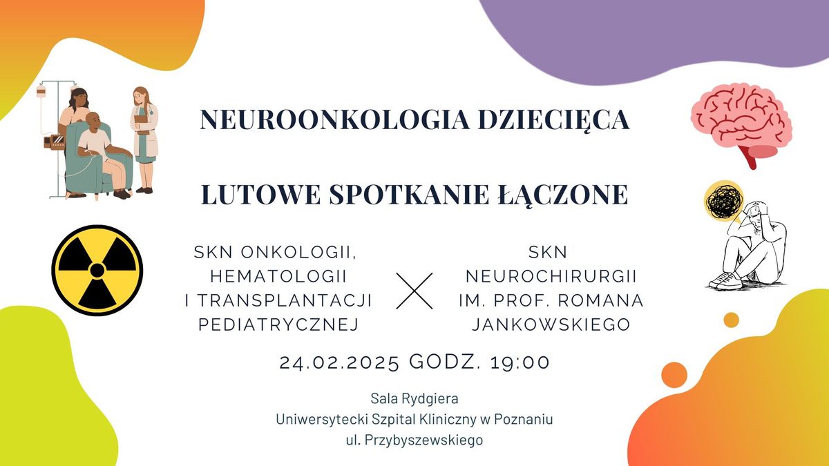 Neuroonkologia dzieci\u0119ca- Lutowe Spotkanie \u0141\u0105czone