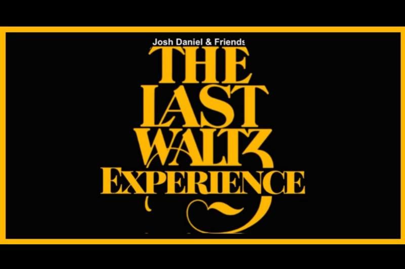 Josh Daniel & Friends: The Last Waltz Experience Brevard NC