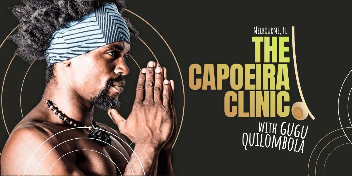 Capoeira Clinic with Gugu Quilombola