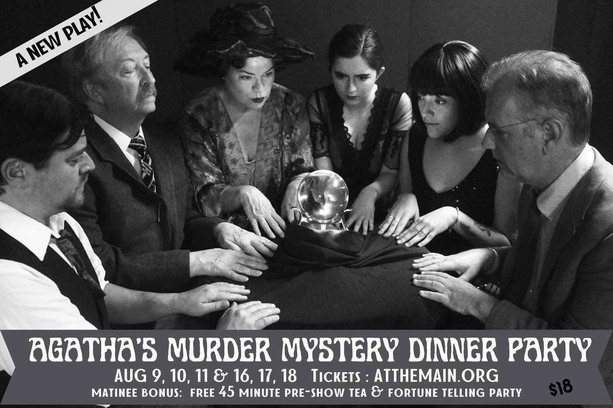 Agatha\u2019s Murder Mystery Dinner Party presented by ME Main Productions