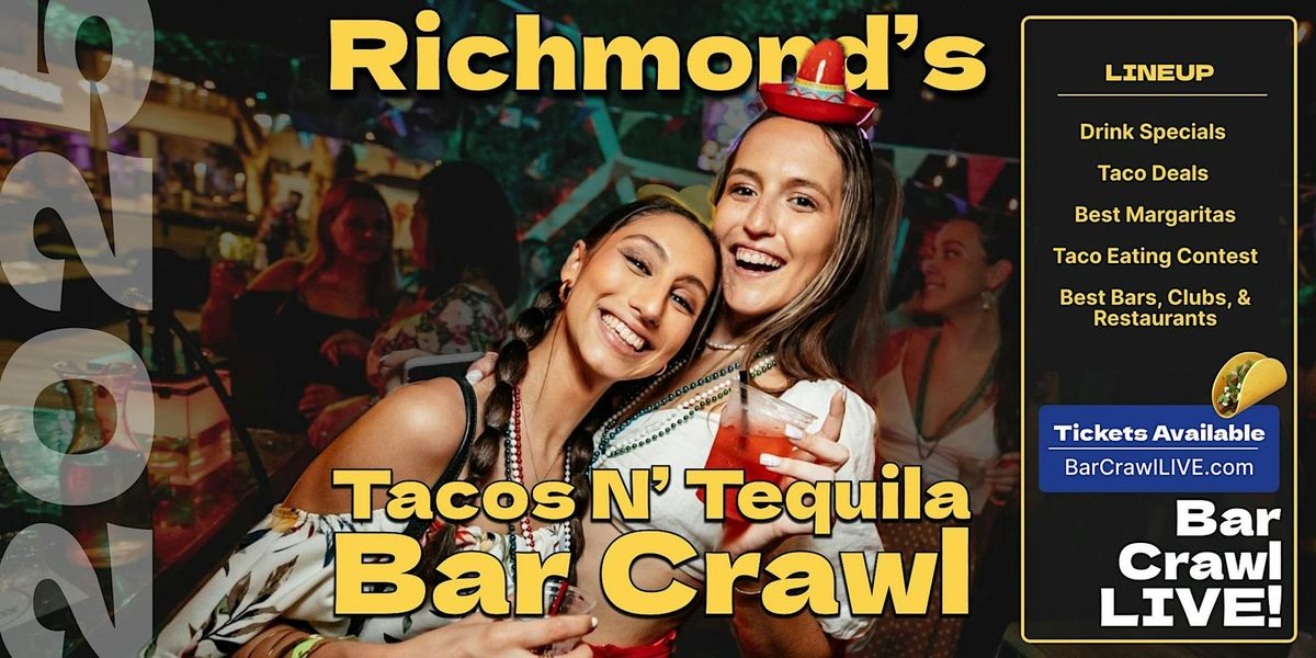 2025 Tacos N' Tequila Bar Crawl Richmond Cinco De Mayo Bar Crawl LIVE