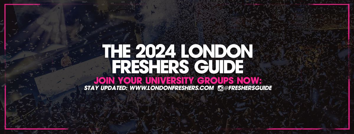 London Freshers Week 2024 Official Guide