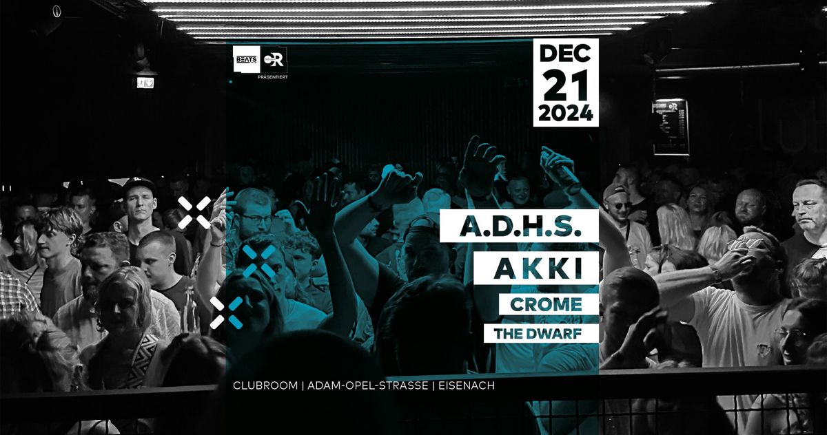 Clubroom BEATS w\/ A.D.H.S. I AKKI I CROME I THE DWARF 