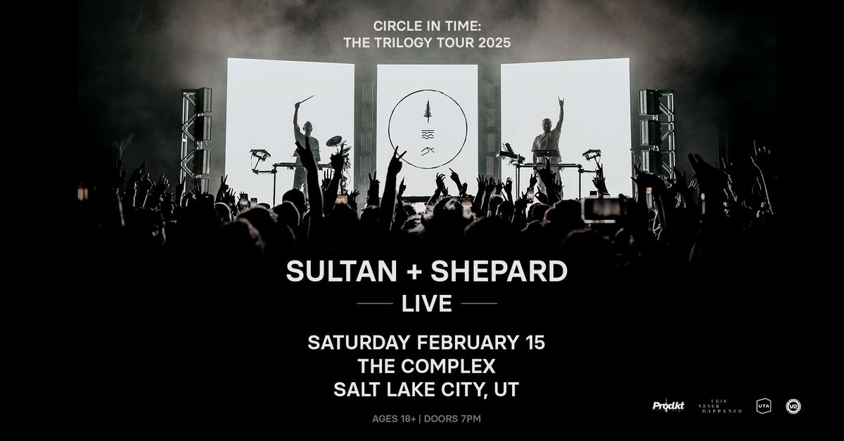 Sultan + Shepard: Circle In Time Live - Salt Lake City