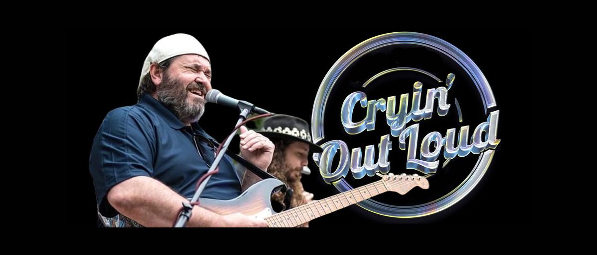 Cryin\u2019 Out Loud @ the Penobscot Pour House