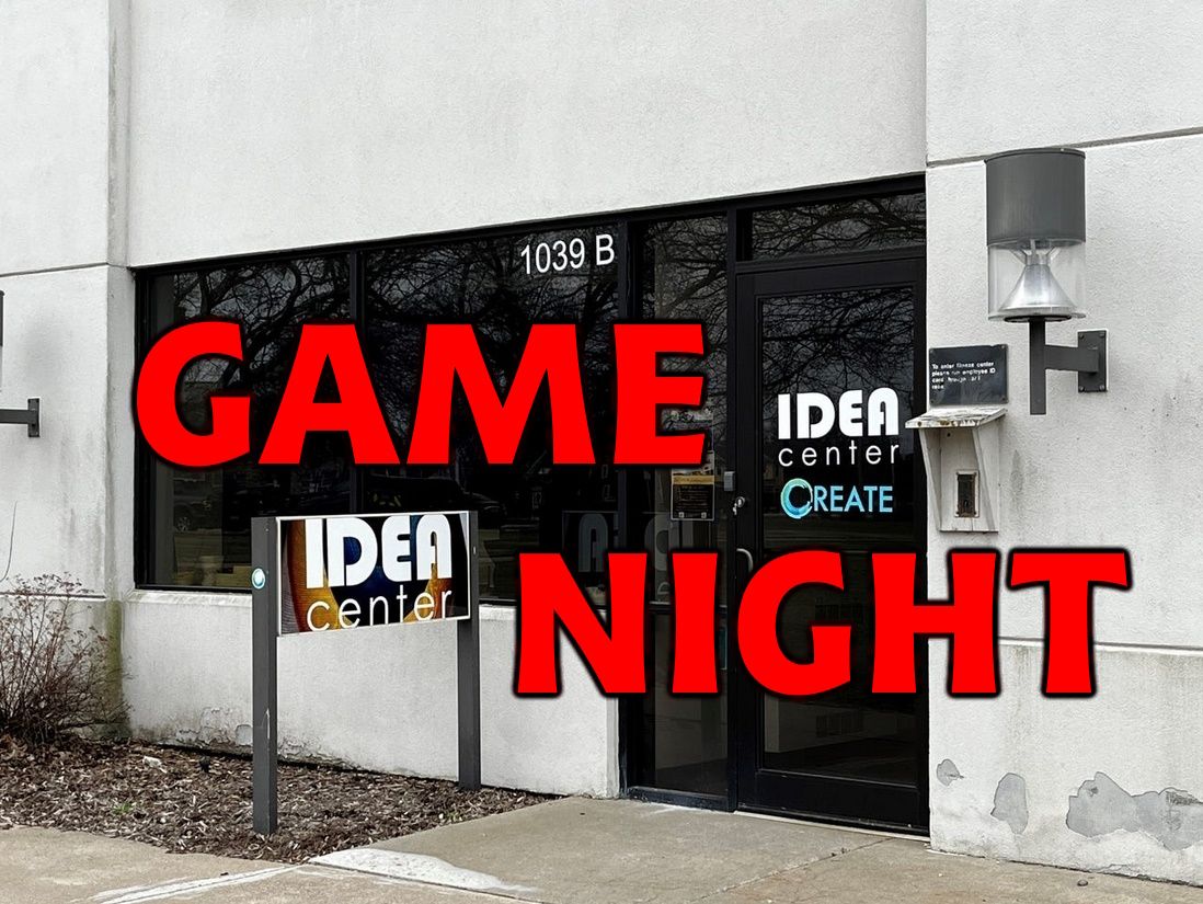 Game Night at the IDEA Center