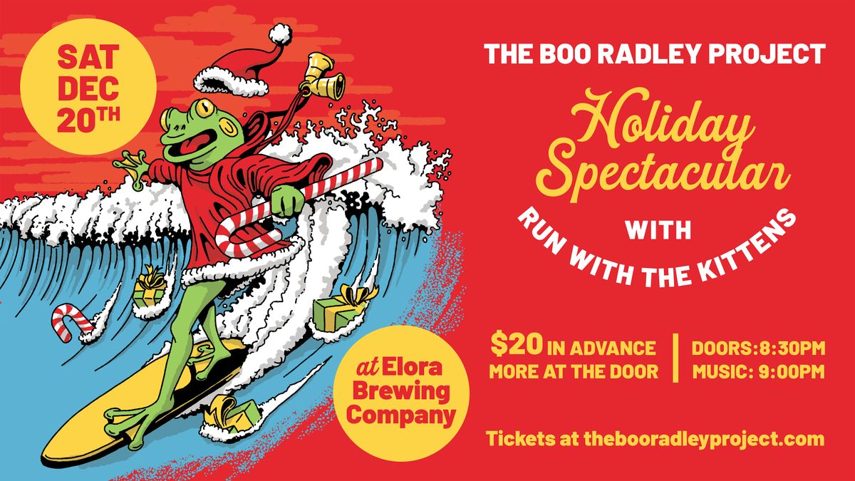 The Boo Radley Project Holiday Spectacular w\/ Run With The Kittens