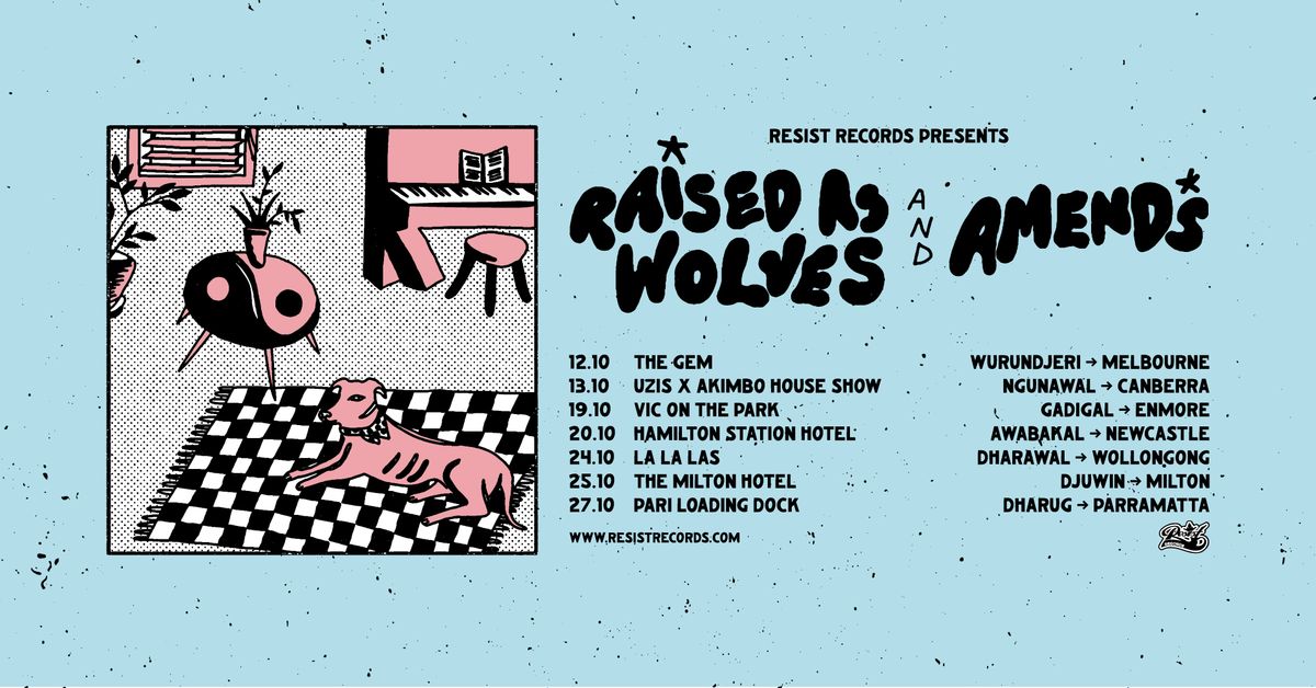 RAISED AS WOLVES & AMENDS - NEWCASTLE