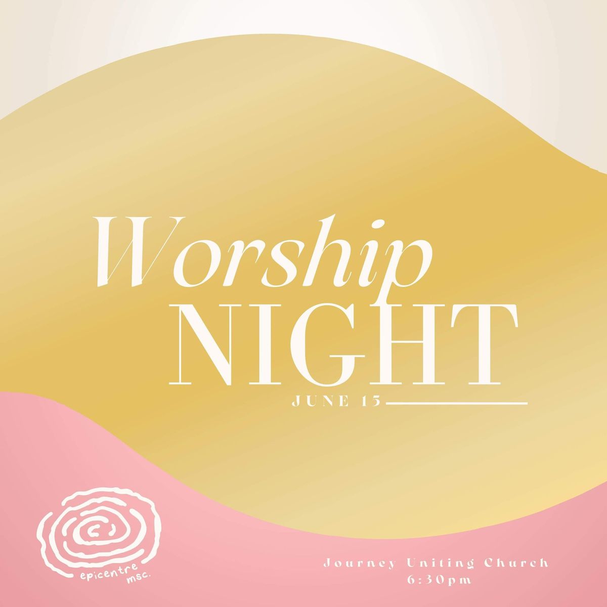 Worship Night \/ Epicentre MSC