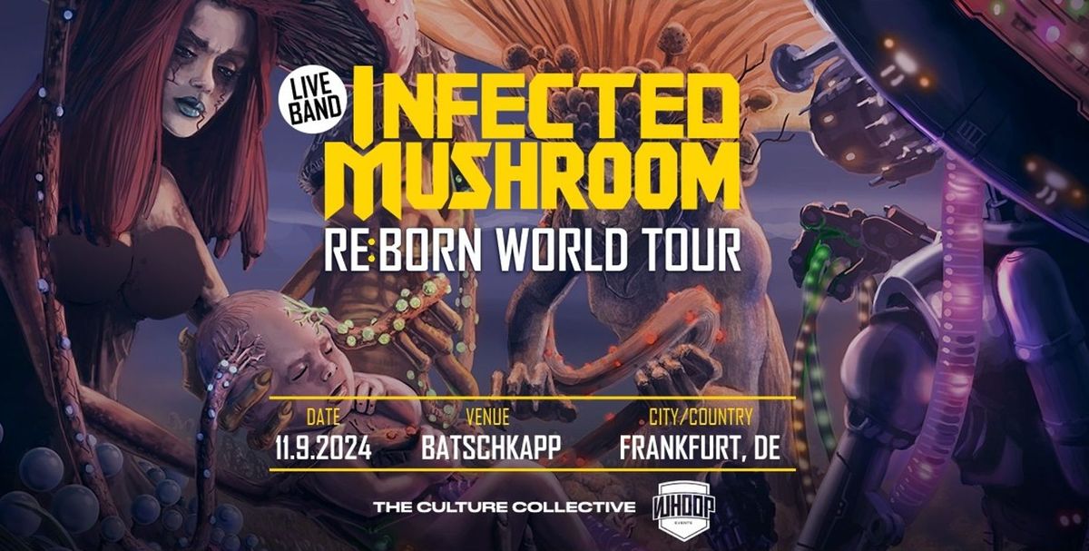 Infected Mushroom - RE:BORN WORLD TOUR | Batschkapp, Frankfurt | 11.09. 2024