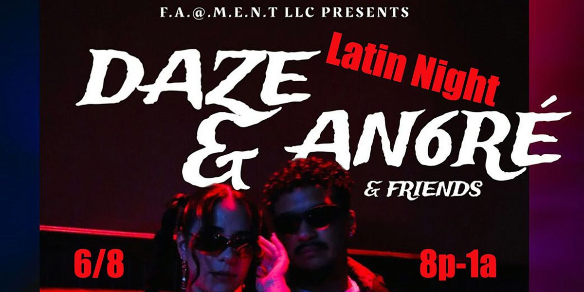 An6r\u00e9 & Daze Margatita + Friends | Latin Music Night | Presented by FA@MENT
