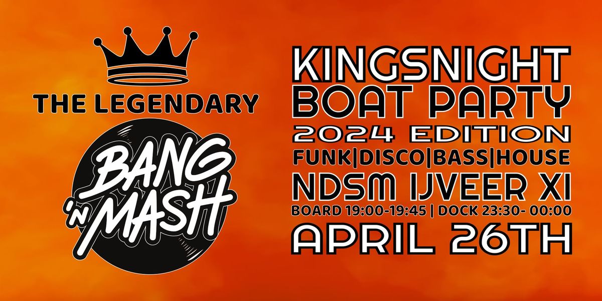 Bang 'n Mash Kingsnight Boat Party 2024