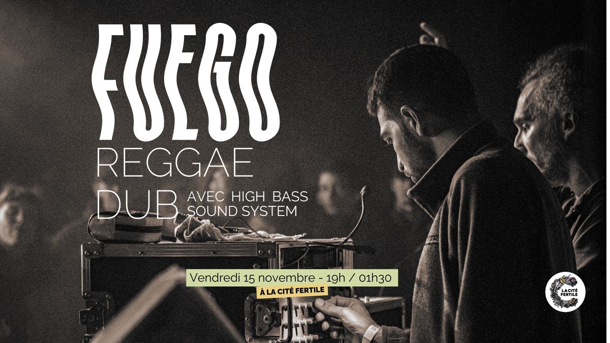 Fuego High Bass Sound System \u00e0 la Cit\u00e9 Fertile (DJ Set)