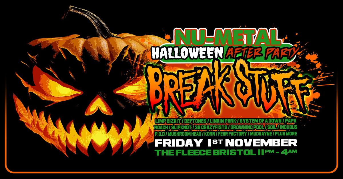 Break Stuff - Nu Metal Halloween After Party at The Fleece, Bristol 01\/11\/24