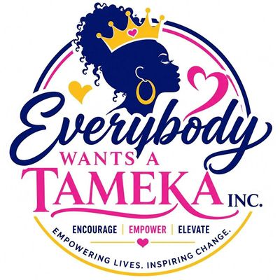 Everybody Wants A Tameka